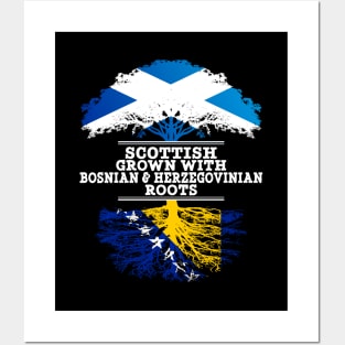 Scottish Grown With Bosnian Herzegovinian Roots - Gift for Bosnian Herzegovinian With Roots From Bosnia  Herzegovina Posters and Art